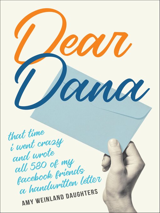 Title details for Dear Dana by Amy Weinland Daughters - Available